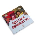 Girls Can Be Superheroes Too